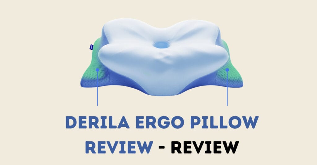 Derila Ergo Pillow Review: Can It Fix Your Sleeping Posture?